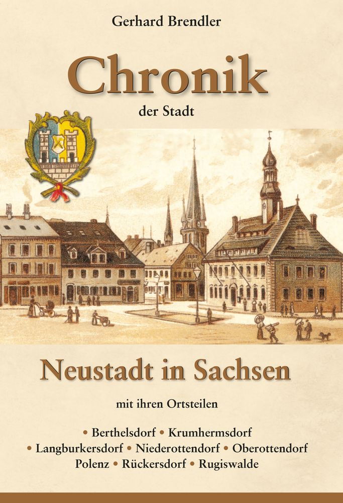 Chronik der Stadt Neustadt in Sachsen Tourismus Servicezentrum Neustadt in Sachsen